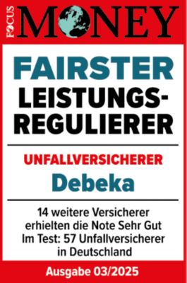 Focus Money Fairster Leistungsregulierer in der Unfallversicherung